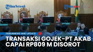 Dugaan Aliran Dana Gojek-PT AKAB Disinggung di Sidang Chromebook, Nilainya Capai Rp809 Miliar