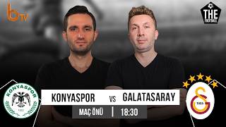 Konyaspor - Galatasaray Maç Önü | Evren Turhan ve Samet Süner