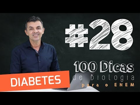 Diabetes - diabetes mellitus e insipidus - 100 Dicas Biologia ENEM 2019 Dica 28 | PAULO HENRIQUE