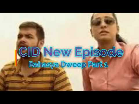 CID | Cid New Episode Rahasya Dweep Part 1 Full Episode | MA Entertainment Channel