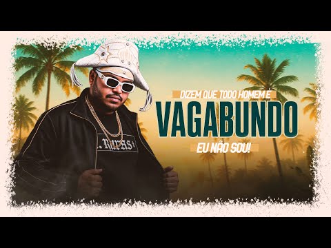 VAGABUNDO • Luiz Poderoso Chefão • FORROZINHO