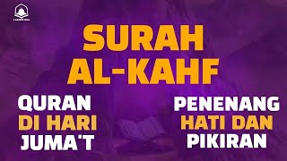 Download lagu SURAH ALKAHFI Jumat Berkah | Ngaji Merdu Murottal AlQuran Surah AlKahfi Full mp3