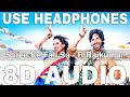 Saree Ke Fall Sa 8D Audio R Rajkumar Antara Mitra Nakash Aziz Shahid Kapoor Sonakshi Sinha