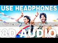 Saree Ke Fall Sa (8D Audio) | R Rajkumar | Antara Mitra | Nakash Aziz | Shahid Kapoor,Sonakshi Sinha