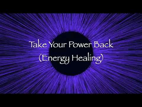 Take Your Power Back (Energy Healing)