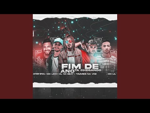 Fim de Ano Tá Chegando (feat. MC Lil & Tavarez na Voz)