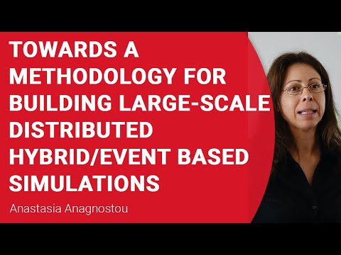 SW14 -Towards a methodology for building large-scale distributed hybrid/event based simulations