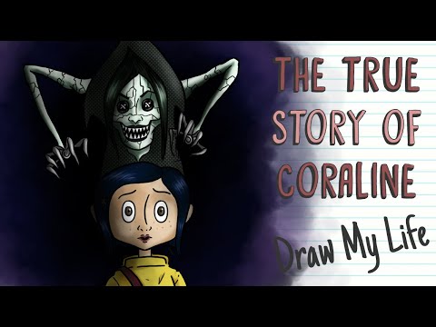 THE TRUE STORY OF CORALINE | Draw My Life