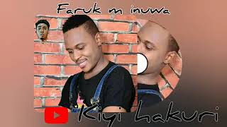 FARUK M INUWA KIYI HAKURI OFFICIAL VIDEO