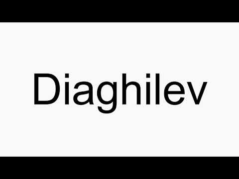 How to pronounce Diaghilev