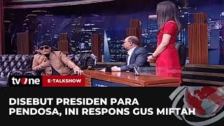 Download lagu Gus Miftah Dapat Julukan Presiden Para Pendosa Karena Ini | E-Talkshow tvOne mp3