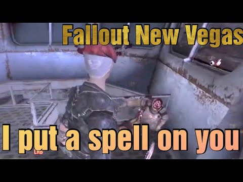 I put a spell on you | Fallout New Vegas