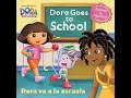Dora The Explorer Dora Goes To School Va A La Escuela Book