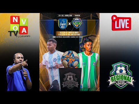 CANTO DO BURITI X SÃO JOSÉ DO PEIXE - Regional de Flores do PI 2025 - AO VIVO