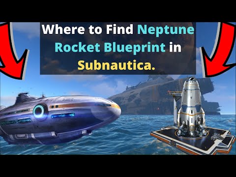 How to get the Neptune Rocket Blueprint in Subnautica