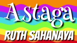 Astaga | Ruth Sahanaya | Lyrics | HD