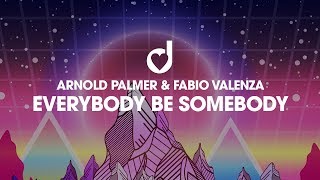 Arnold Palmer & Fabio Valenza – Everybody be Somebody
