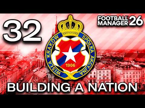 #32 CHAMPIONS LEAGUE! - Wisła Kraków - Building A Nation - Poland