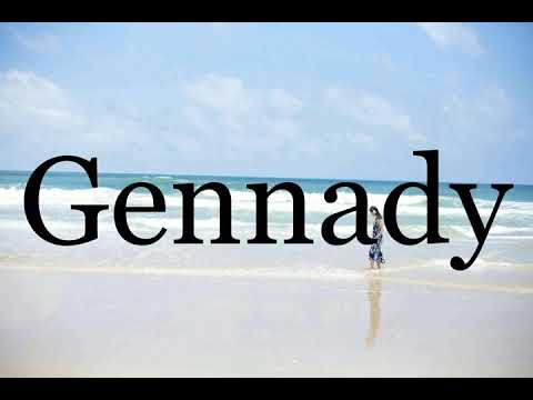 How To Pronounce Gennady🌈🌈🌈🌈🌈🌈Pronunciation Of Gennady