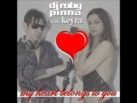 DJ Roby Pinna feat. Keyra - My heart belongs to you [Airplay Radio Mix]