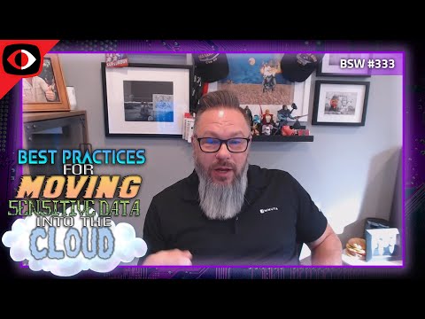 Best Practices for Moving Sensitive Data into the Cloud - Mike Scott - BSW #333