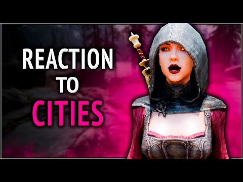 Skyrim ٠ Serana's reaction to the cities of Skyrim