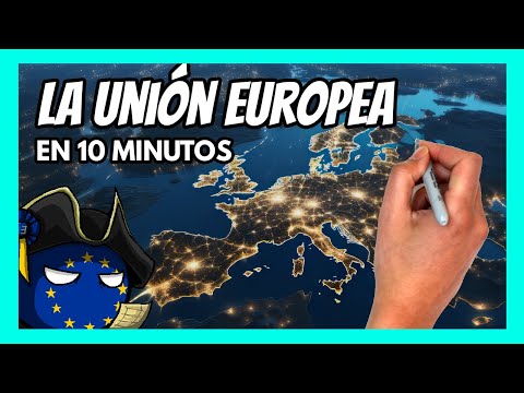 ✅La HISTORIA COMPLETA de la UNIÓN EUROPEA | Explicación en 10 minutos