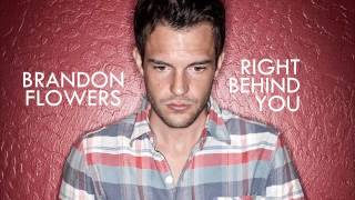 Brandon Flowers - Right Behind You