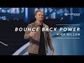 Bounce Back Power | Nick Nilson | 2019