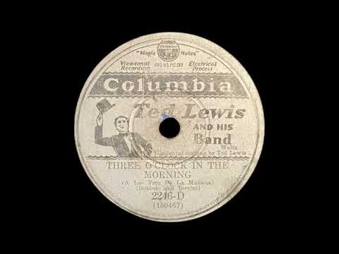 "Three O'Clock In The Morning" - Ted Lewis & His Band, v/ Ted Lewis (1930)