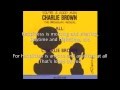 Happiness-You're A Good Man, Charlie Brown (Lyrics)