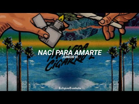 Junior H - Nací Para Amarte | LETRA