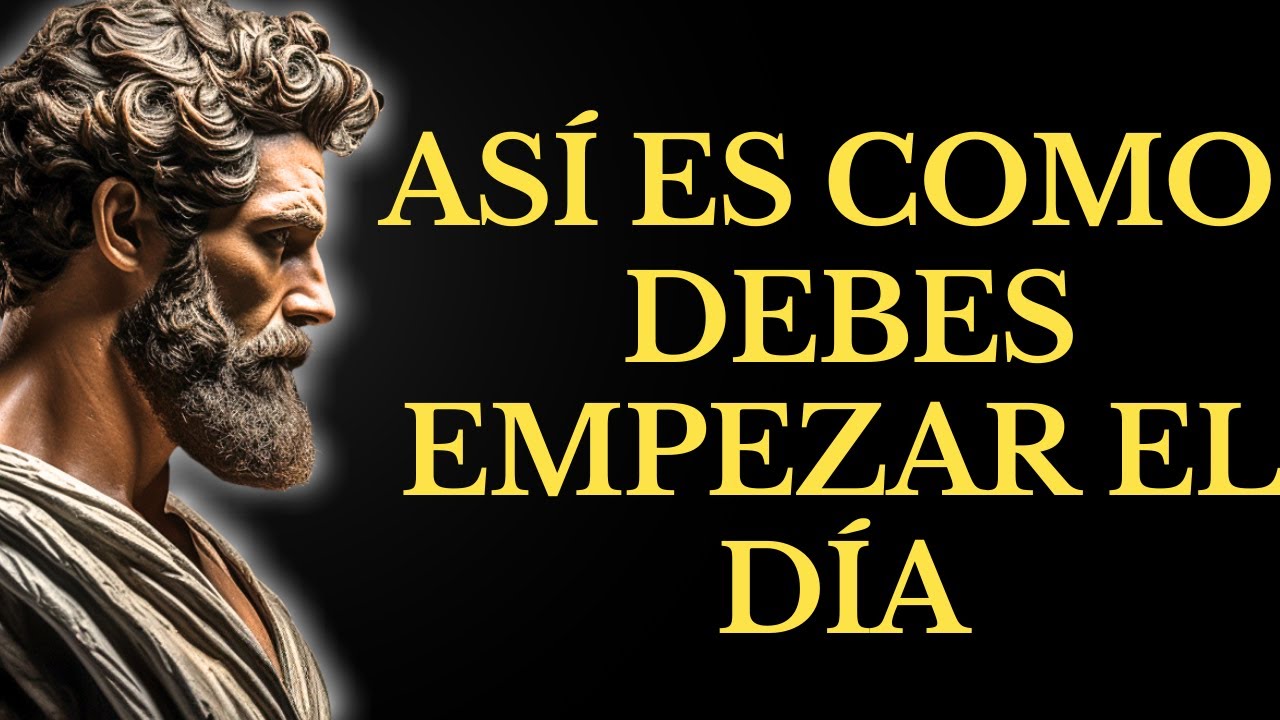 15 COSAS que DEBES HACER CADA MAÑANAPARA DOMINAR TU MENTE Y TU DÍA l LECCIONES DE ESTOICISMO