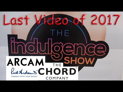 Arcam The Chord Company Russ Andrews @ Indulgence HiFi Show 2017