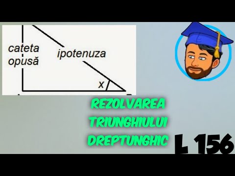 REZOLVAREA TRIUNGHIULUI DREPTUNGHIC - Lecția 156
