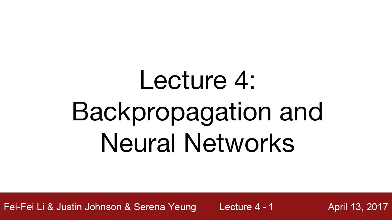 Lecture 4 | Introduction to Neural Networks