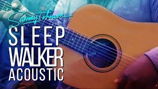 Sammy Johnson - Sleepwalker (Acoustic Version)