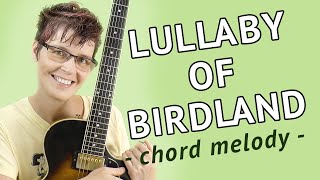 Download lagu Lullaby Of Birdland - Guitar Tutorial - Chord Melody (Solo Jazz Guitar) mp3