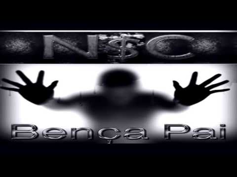 NSC - Bença Pai | Lançamento 2016 | ♪♫ | Download | ✌