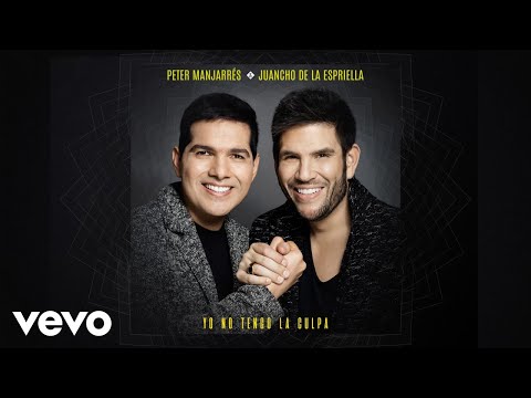 Yo No Tengo La Culpa - Peter Manjarres