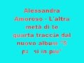 ALESSANDRA AMOROSO - L'ALTRA METà DI TE ...