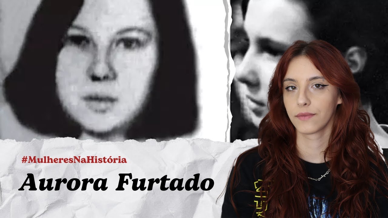 A VERDADEIRA HISTÓRIA DE AURORA FURTADO