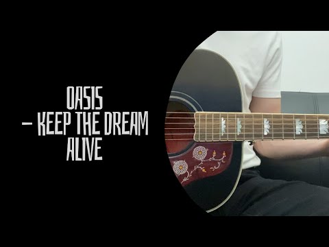 Keep The Dream Alive (ver.2) - Oasis