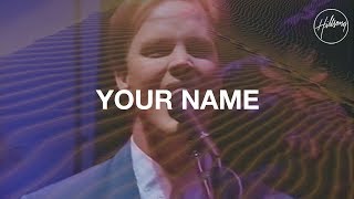 Your Name - Hillsong Worship