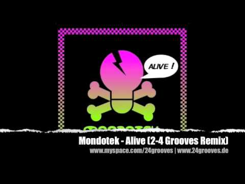 Mondotek - Alive (2-4 Grooves Remix)