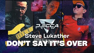 Don't Say It's Over - Steve Lukather - DECCATrio Project