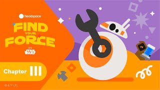 Headspace — Find your Force with Star Wars™ | Chapter III: Sweet Tatooine™ Dreams