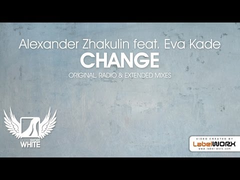 Alexander Zhakulin feat. Eva Kade - Change (Original Mix)