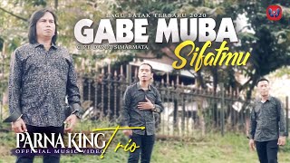 Download lagu PARNA KING TRIO | GABE MUBA SIFATMU [ ] Lagu Batak Terbaru 2020 mp3