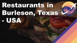 Restaurants in Burleson, Texas - USA